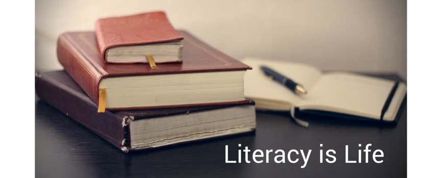 Literacy is Life