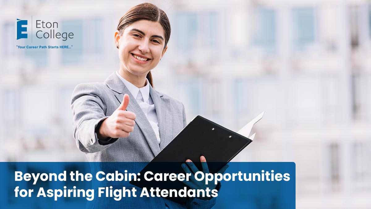 Beyond the Cabin Career Opportunities for Aspiring Flight Attendants