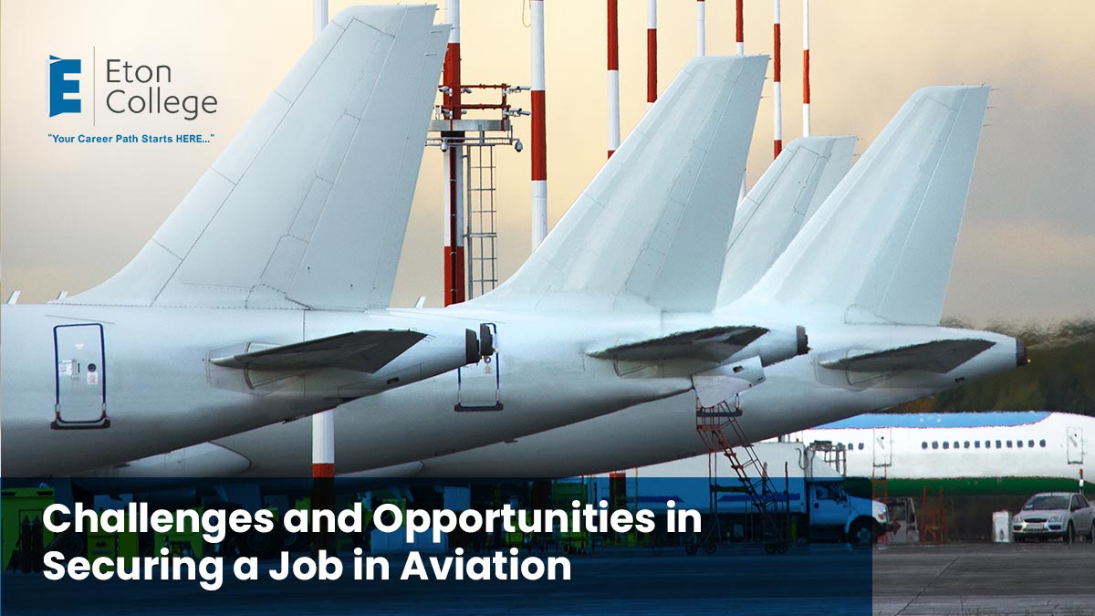 Challenges and Opportunities in Securing a Job in Aviation