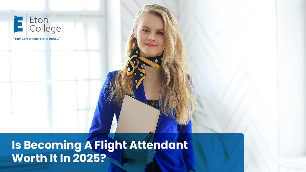 Is Becoming A Flight Attendant Worth It In 2025