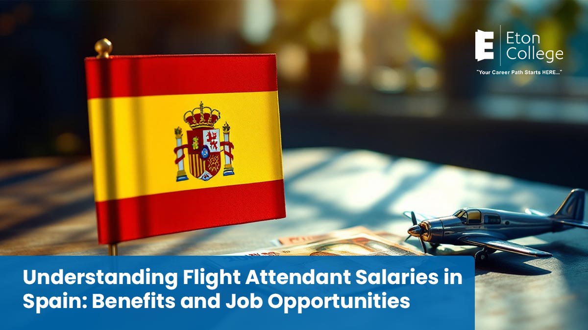 Understanding Flight Attendant Salaries in Spain Benefits and Job Opportunities