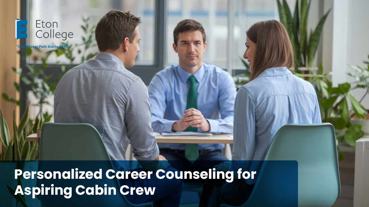 Personalized Career Counseling for Aspiring Cabin Crew