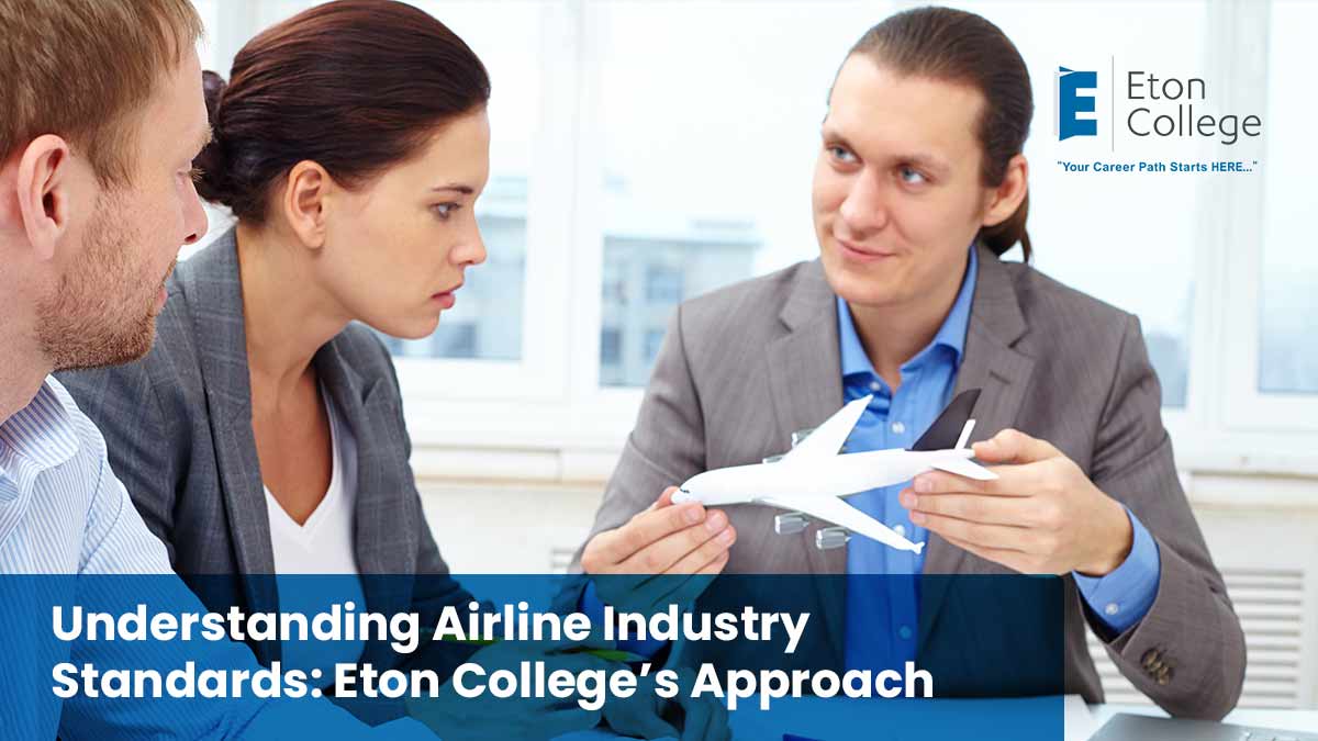 Understanding Airline Industry Standards Eton College’s Approach